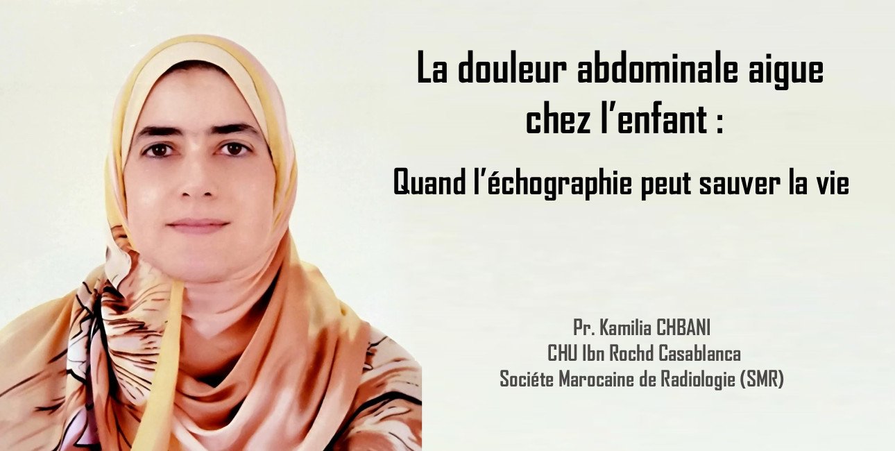 Échographie abdominale chez l'enfant - Pr. Kamilia CHBANI